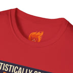 Statistically Speaking it's Fine Graphic T-Shirt