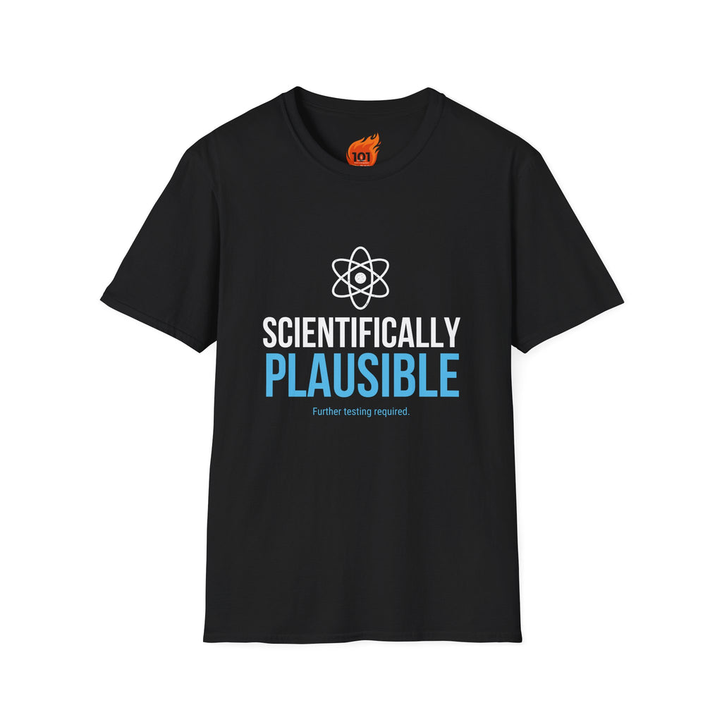 Scientifically Plausible Graphic T-Shirt
