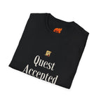 Quest Accepted.. Regrettably Graphic T-Shirt