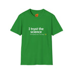 Trust the Science - Go Away. Graphic T-Shirt