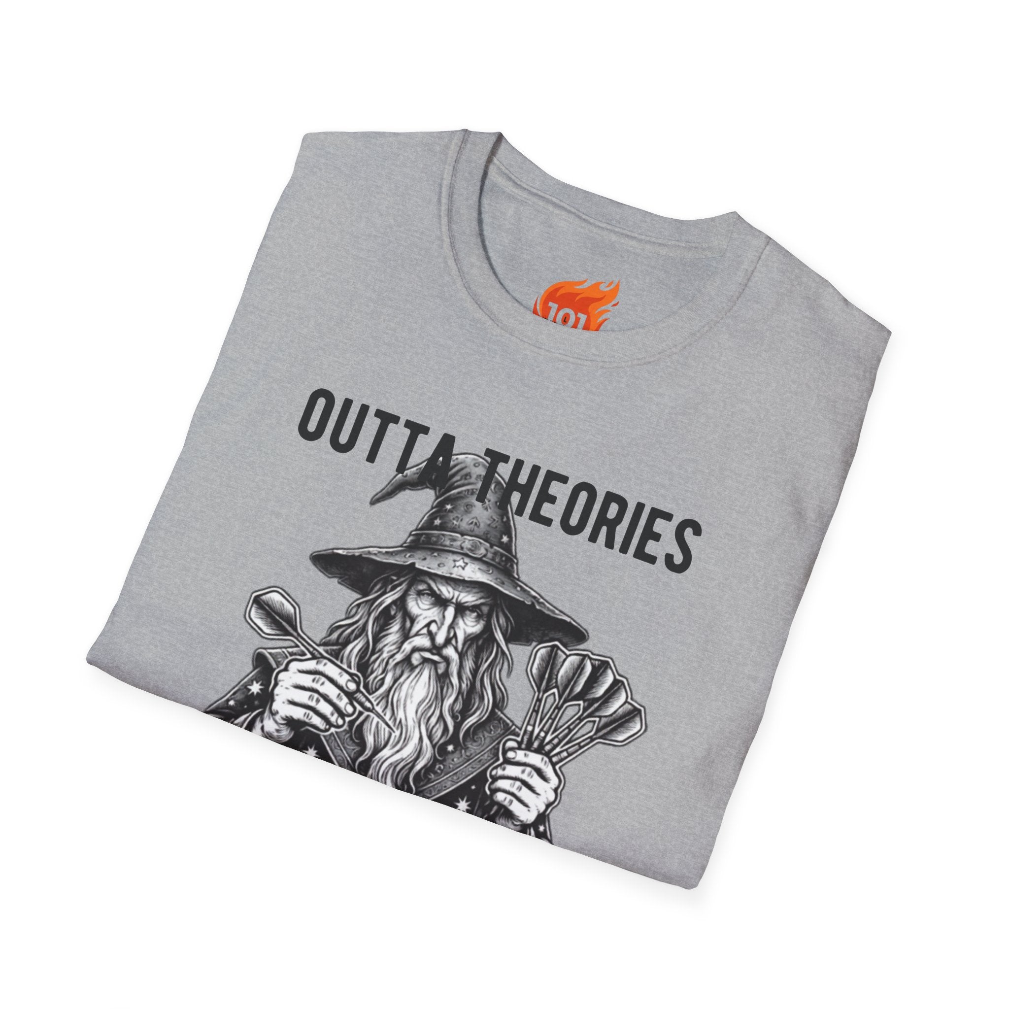 Outta Theories, Not Outta Darts Graphic T-Shirt