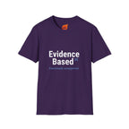 Evidence Based but Emotionally Unsupported Graphic T-Shirt