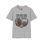 Meeting Could have been a Scroll Graphic T-Shirt
