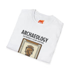 Archaeology is Slow Looting Graphic T-Shirt