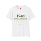 I Cast Spreadsheet Graphic T-Shirt