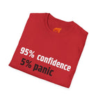 95% Confidence - 5% Panic Graphic T-Shirt