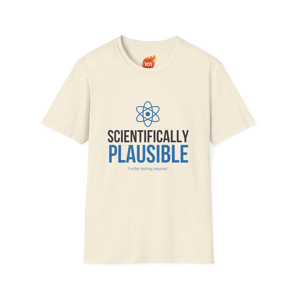 Scientifically Plausible Graphic T-Shirt
