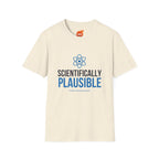 Scientifically Plausible Graphic T-Shirt