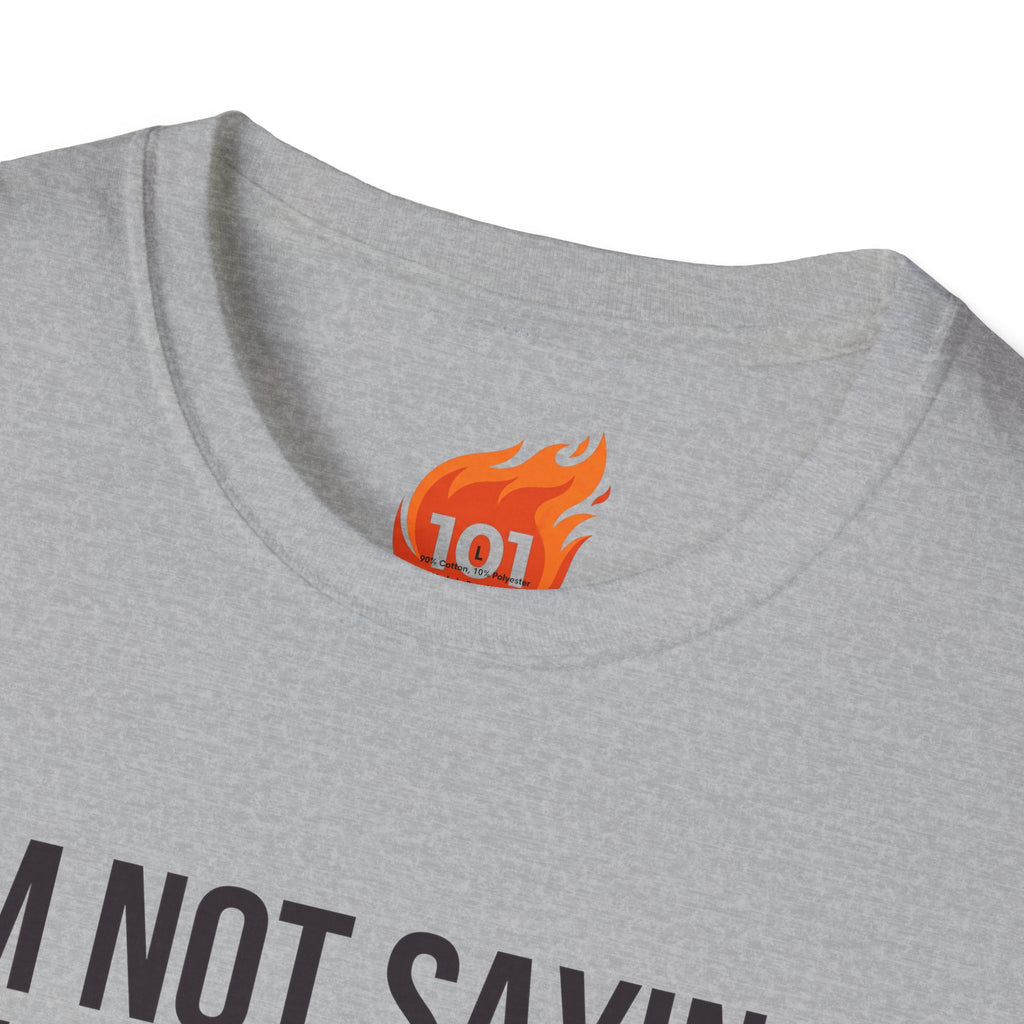 I'm Not Saying It's Magic Graphic T-Shirt