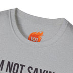 I'm Not Saying It's Magic Graphic T-Shirt