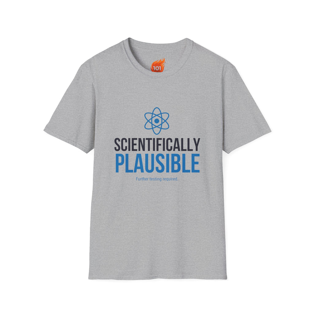 Scientifically Plausible Graphic T-Shirt