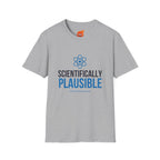 Scientifically Plausible Graphic T-Shirt