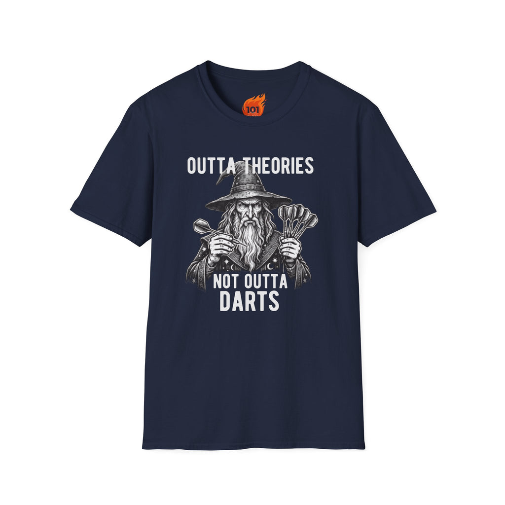 Outta Theories, Not Outta Darts Graphic T-Shirt