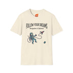 Follow Your Dreams Graphic T-Shirt