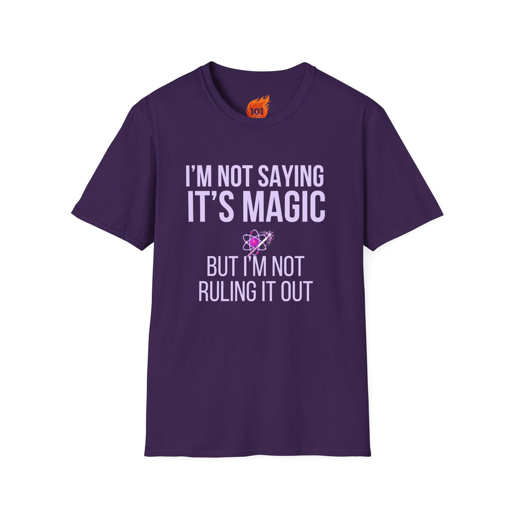 I'm Not Saying It's Magic Graphic T-Shirt