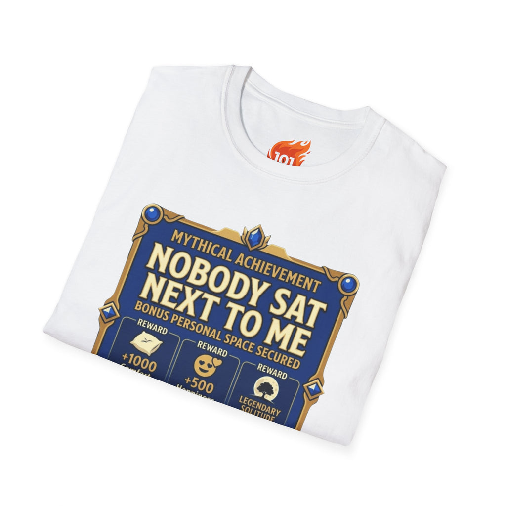 Achievement: Nobody Sat Next to Me Graphic T-Shirt