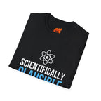 Scientifically Plausible Graphic T-Shirt
