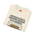 Archaeologists Find Home Graphic T-Shirt