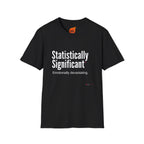 Statistically Significant Graphic T-Shirt