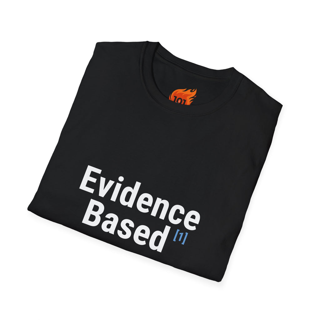 Evidence Based but Emotionally Unsupported Graphic T-Shirt