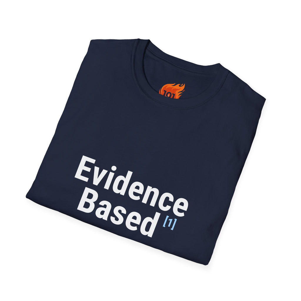 Evidence Based but Emotionally Unsupported Graphic T-Shirt