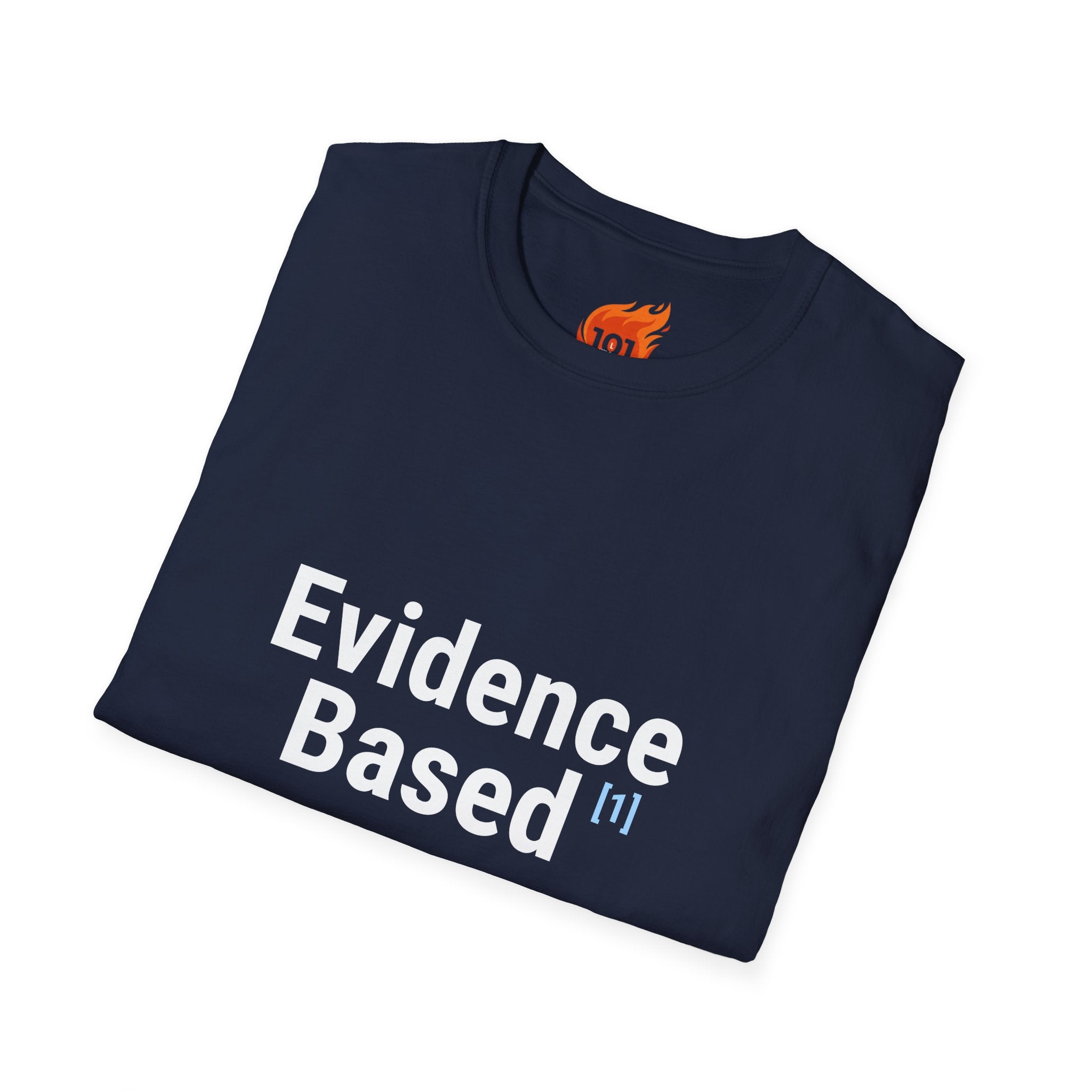 Evidence Based but Emotionally Unsupported Graphic T-Shirt