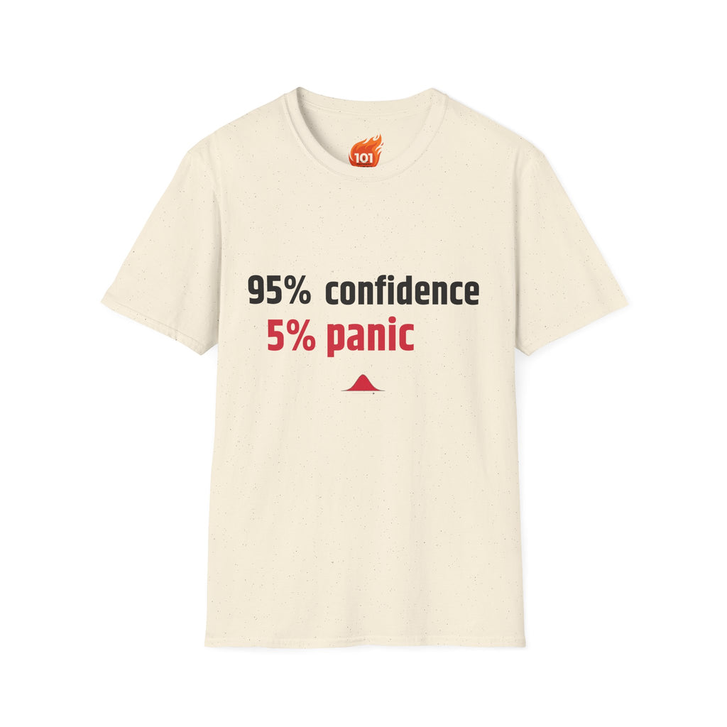95% Confidence - 5% Panic Graphic T-Shirt