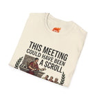 Meeting Could have been a Scroll Graphic T-Shirt