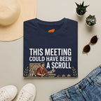 Meeting Could have been a Scroll Graphic T-Shirt