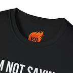 I'm Not Saying It's Magic Graphic T-Shirt