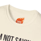 I'm Not Saying It's Magic Graphic T-Shirt