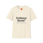 Evidence Based but Emotionally Unsupported Graphic T-Shirt