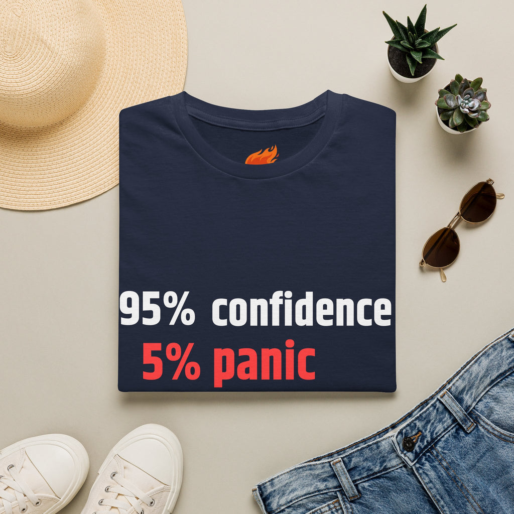 95% Confidence - 5% Panic Graphic T-Shirt