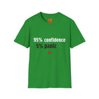 95% Confidence - 5% Panic Graphic T-Shirt