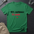95% Confidence T-Shirt