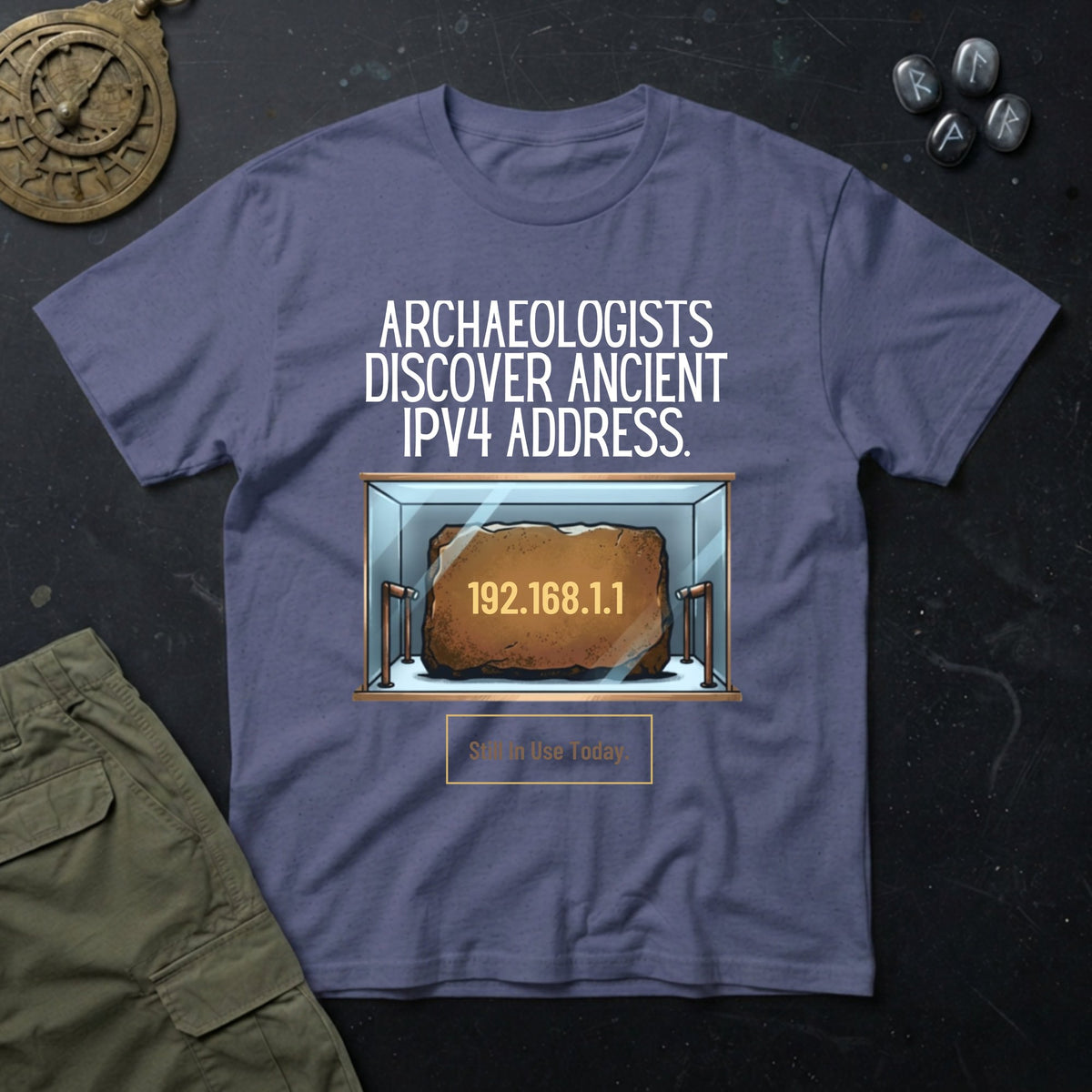Archaeologists Find Home T-Shirt