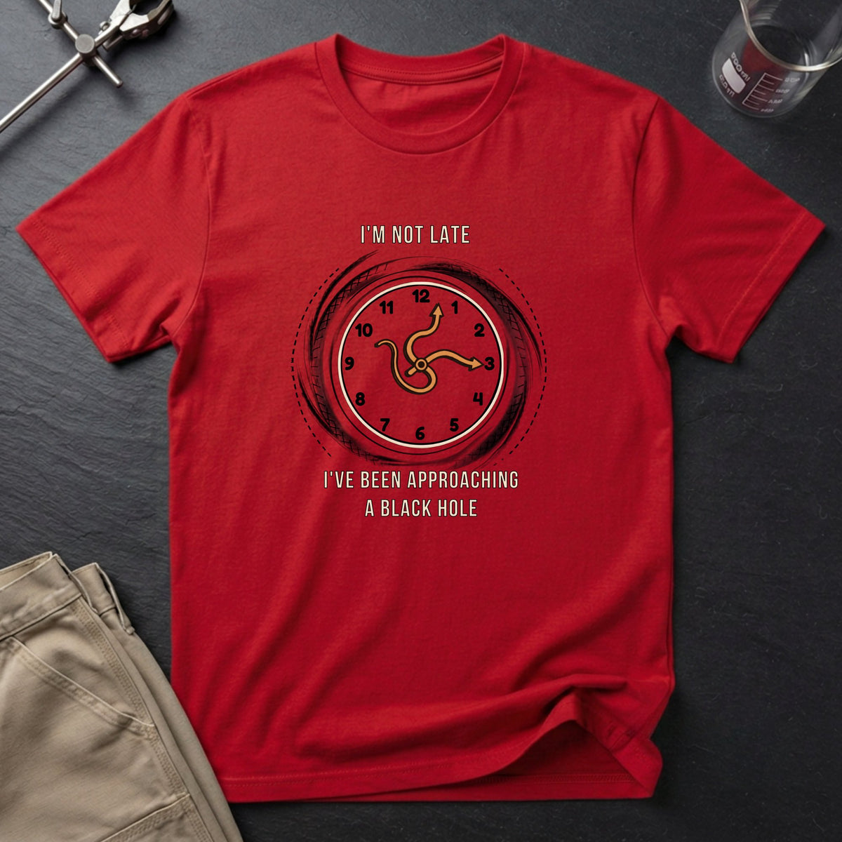 I'm Not Late T-Shirt