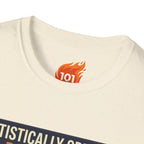 Statistically Speaking it's Fine Graphic T-Shirt