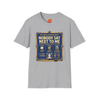 Achievement: Nobody Sat Next to Me Graphic T-Shirt