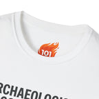 Archaeologists Find Home Graphic T-Shirt