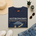 Astronomy is Mostly Waiting Graphic T-Shirt