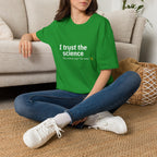 Trust the Science - Go Away. Graphic T-Shirt