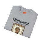 Archaeology is Slow Looting Graphic T-Shirt