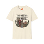 Meeting Could have been a Scroll Graphic T-Shirt