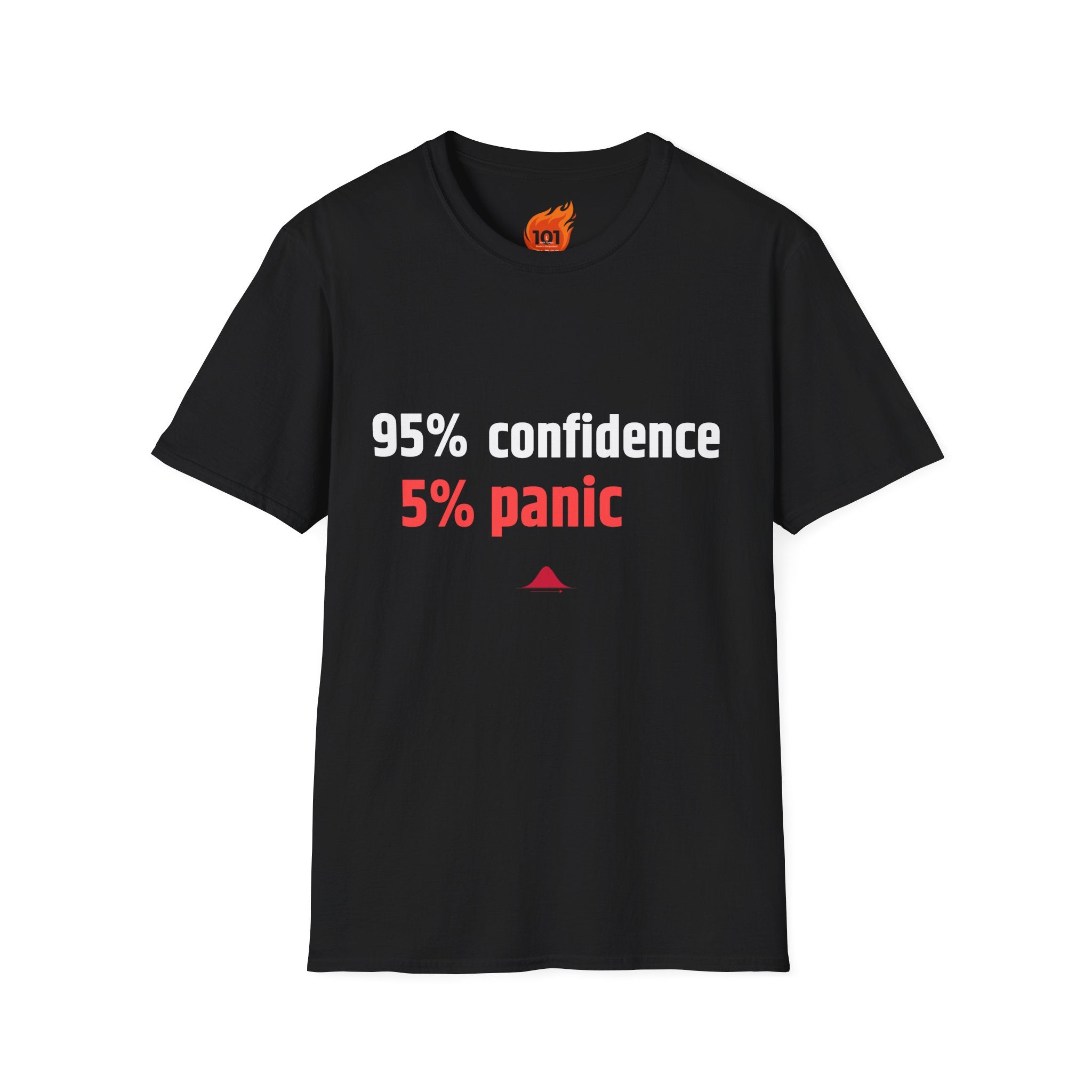 95% Confidence - 5% Panic Graphic T-Shirt
