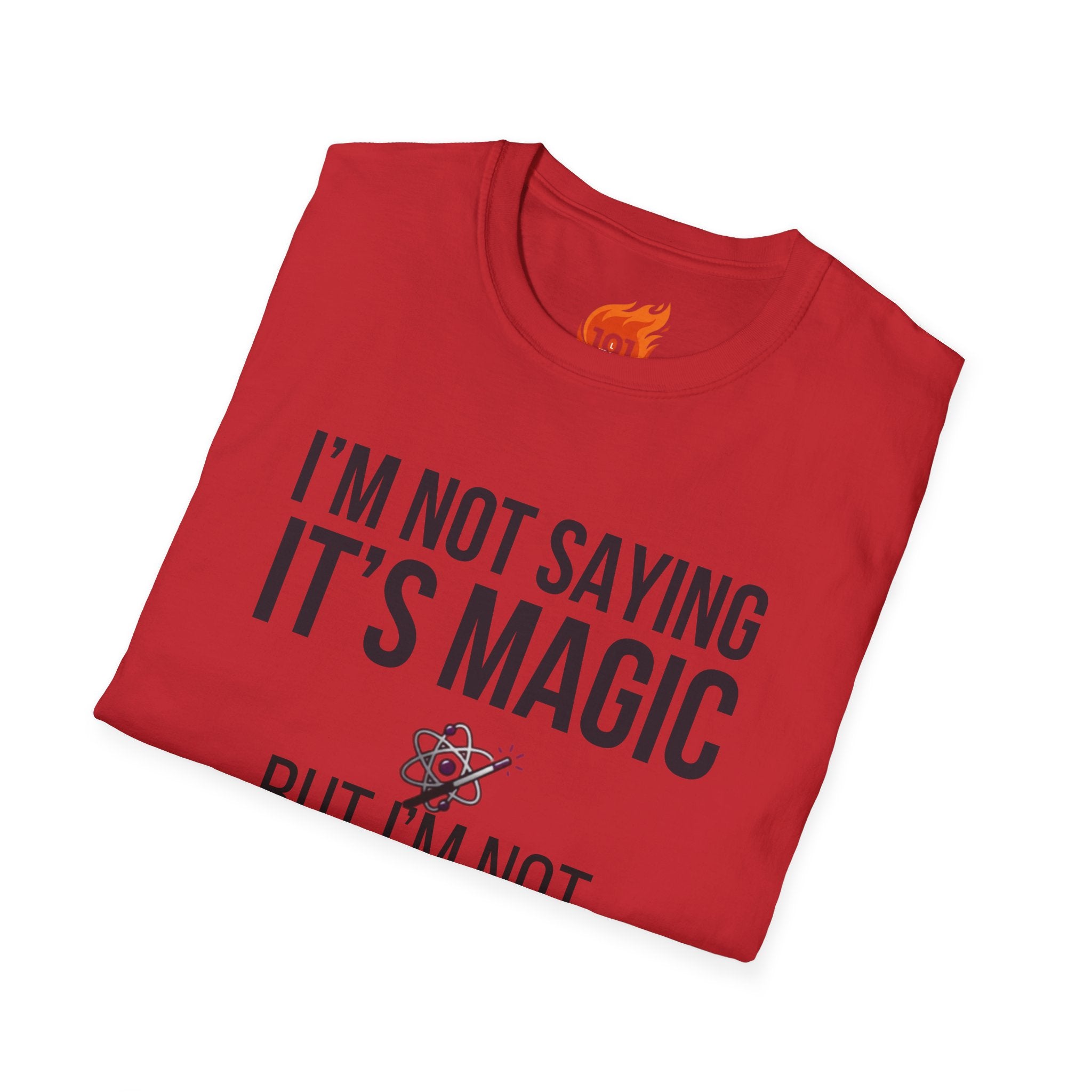 I'm Not Saying It's Magic Graphic T-Shirt