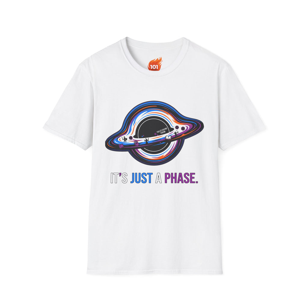 It's Just a Phase Graphic T-Shirt