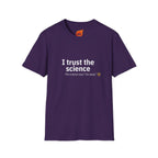 Trust the Science - Go Away. Graphic T-Shirt