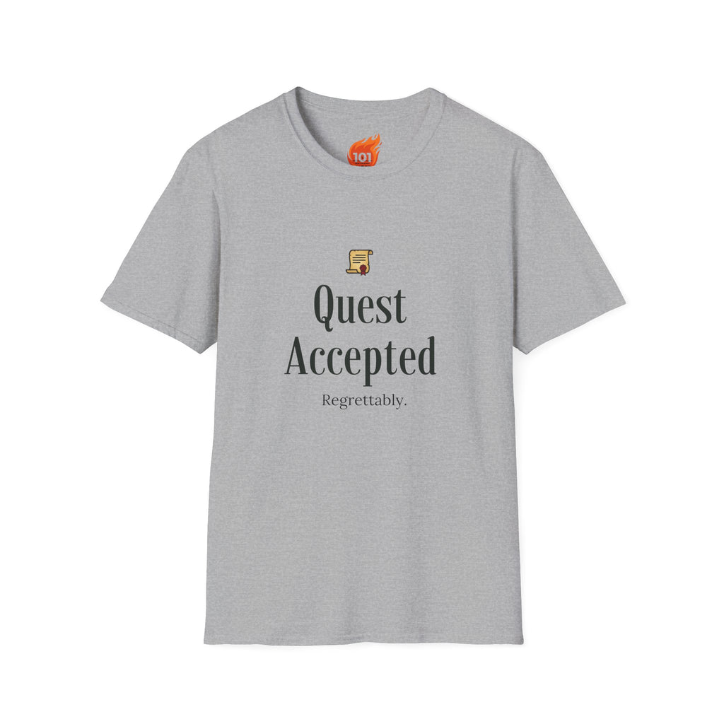 Quest Accepted.. Regrettably Graphic T-Shirt
