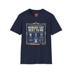 Achievement: Nobody Sat Next to Me Graphic T-Shirt